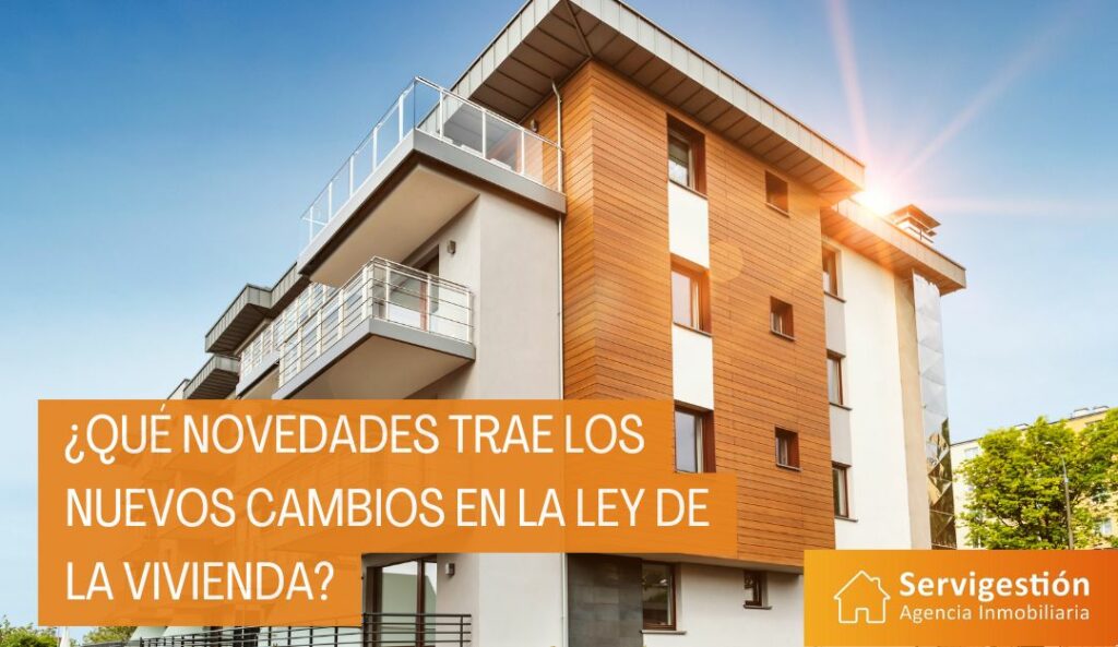 ¿Cuales son los nuevos cambios en la Ley de la Vivienda?