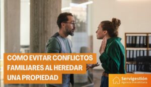 Cómo evitar conflictos familiares al heredar una propiedad