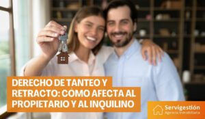Derecho de tanteo y retracto: cómo afecta al propietario y al inquilino
