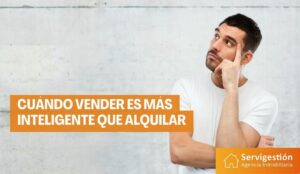Cuándo vender es más inteligente que alquilar